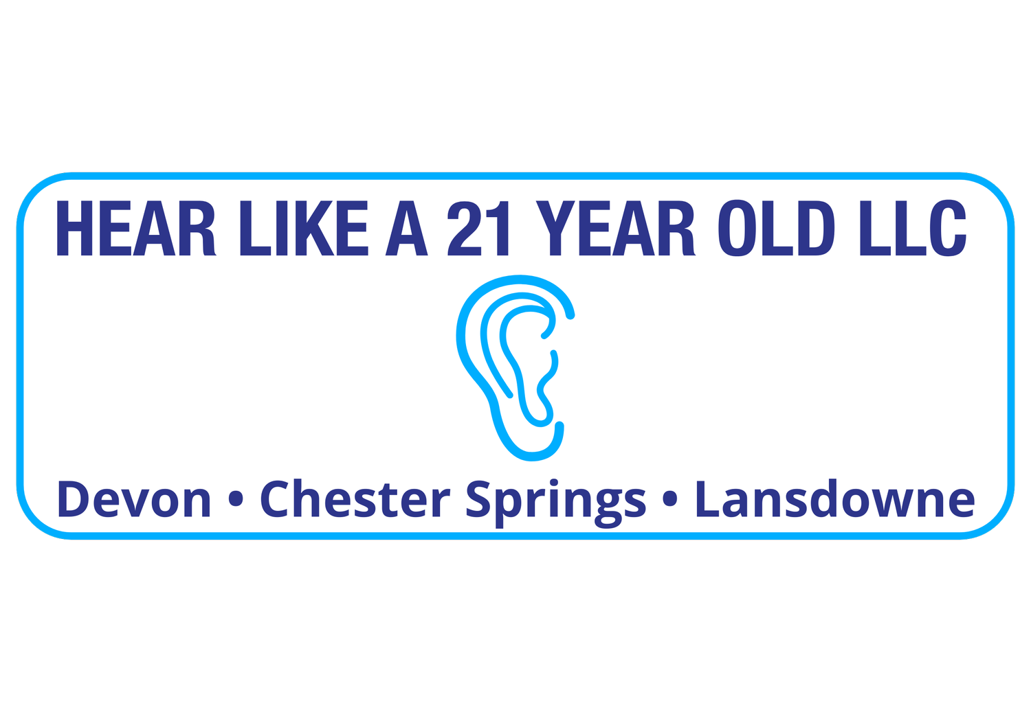 Hear Like a 21 Year Old LLC